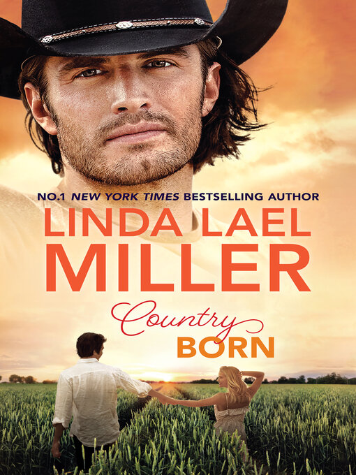 Title details for Country Born by Linda Lael Miller - Wait list
